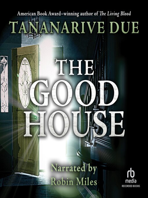 Title details for The Good House by Tananarive Due - Available